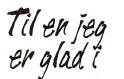 K&G - Til en jeg er glad i UM